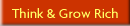 Think & Grow Rich